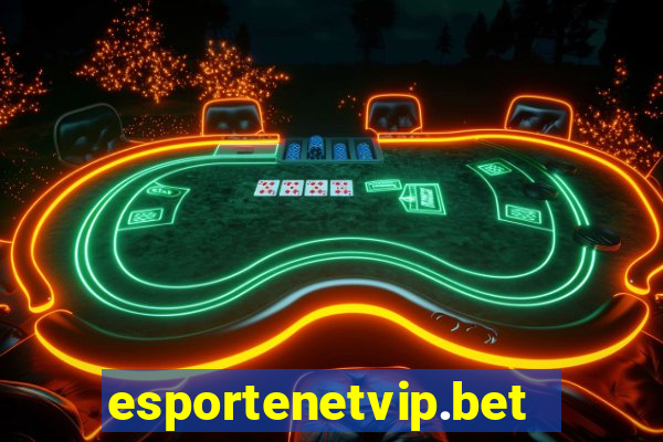 esportenetvip.bet - apostas online